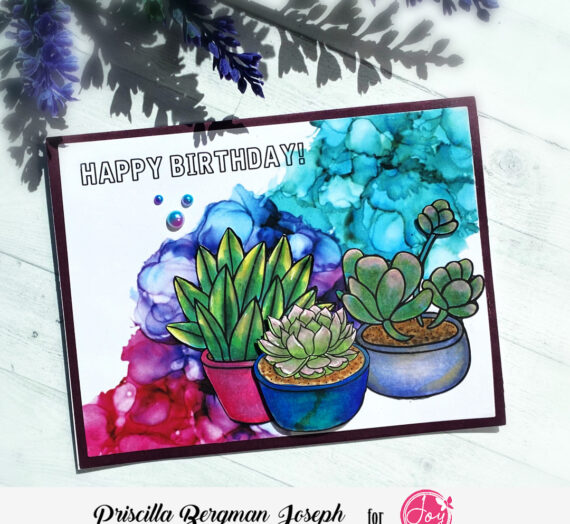 Birthday Succulents Using Digital Images with a “Faux” Alcohol Ink Background